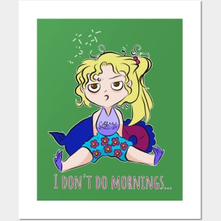 I don't do mornings Posters and Art